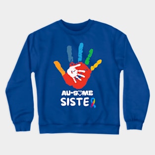 AWESOME AUTISM SISTER Crewneck Sweatshirt